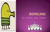 By Yanni and Siebe. bowlingball bowlingshoes bowling alley 10 pins bowling gloves.