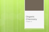 Organic Chemistry Chapter 22. Organic Chemistry  All organic compounds contain carbon atoms, but not all carbon-containing compounds are classified as.