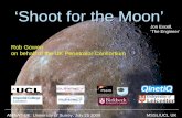 AMSAT-UK : University of Surrey, July 25 2008 MSSL/UCL UK ‘Shoot for the Moon’ MSSL/UCL UK Rob Gowen on behalf of the UK Penetrator Consortium AMSAT-UK:
