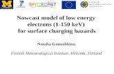 Nowcast model of low energy electrons (1-150 keV) for surface charging hazards Natalia Ganushkina Finnish Meteorological Institute, Helsinki, Finland.