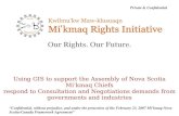 “Confidential, without prejudice, and under the protection of the February 23, 2007 Mi’kmaq- Nova Scotia-Canada Framework Agreement” Private & Confidential.