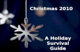 Christmas 2010 A Holiday Survival Guide. Advent Conspiracy.