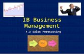 IB Business Management 4.3 Sales Forecasting. Learning Outcomes To be able to calculate up to a four-part moving average including: - Seasonal - Cyclical.