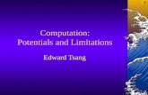 Computation: Potentials and Limitations Edward Tsang.