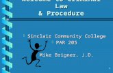 1 Welcome to Criminal Law & Procedure b Sinclair Community College b PAR 205 b Mike Brigner, J.D.