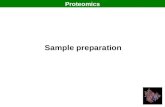 Sample preparation Proteomics. Three properties of proteins Size: molecular weight (utilized in 2-DE) Size: molecular weight (utilized in 2-DE) Charge: