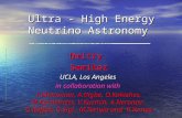 Ultra - High Energy Neutrino Astronomy Ultra - High Energy Neutrino Astronomy DmitrySemikoz UCLA, Los Angeles in collaboration with F.Aharonian, A.Dighe,