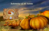 Solemnity of All Saints November 1, 2013. Commemoration of All the Faithful Departed November 2, 2013.