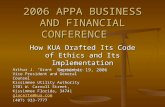 2006 APPA BUSINESS AND FINANCIAL CONFERENCE How KUA Drafted Its Code of Ethics and Its Implementation September 19, 2006 Arthur J. “Grant” Lacerte Jr.