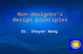Non-designer’s design principles Dr. Shuyan Wang.