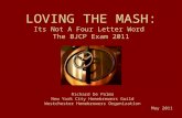 LOVING THE MASH: Its Not A Four Letter Word The BJCP Exam 2011 Richard De Palma New York City Homebrewers Guild Westchester Homebrewers Organization May.