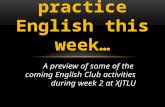 A preview of some of the coming English Club activities during week 2 at XJTLU Where to practice English this week…