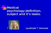 Medical psychology:definition, subject and it’s tasks. Lyudmyla T. Snovyda.
