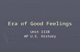 Era of Good Feelings Unit IIIB AP U.S. History. A National Perception.