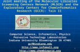 1 Joint meeting of the Molecular Libraries Screening Centers Network (MLSCN) and the Exploratory Centers for Cheminformatics Research (ECCR): Talk II July.