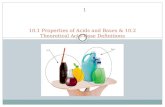 1 10.1 Properties of Acids and Bases & 10.2 Theoretical Acid-Base Definitions.