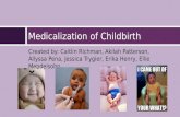 Created by: Caitlin Richman, Akilah Patterson, Allyssa Pena, Jessica Trygier, Erika Henry, Ellie Mendelsohn Medicalization of Childbirth.