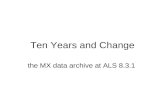 Ten Years and Change the MX data archive at ALS 8.3.1.