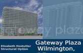 Gateway Plaza Wilmington, DE Elizabeth Hostutler Structural Option.