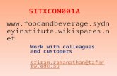 SITXCOM001A Work with colleagues and customers sriram.ramanathan@tafens w.edu.au . wikispaces.net.
