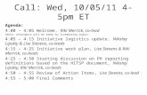 Call: Wed, 10/05/11 4-5pm ET Agenda: 4:00 – 4:05 Welcome, Riki Merrick, co-lead [Note: attendance will be taken by livemeeting login] 4:05 – 4:15 Initiative.