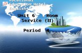 Unit 6 Room Service (Ⅱ) Period 4 Vocational Education Hotel English.