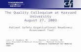 The Quality Colloquium at Harvard University August 27, 2003 Patient Safety Organizational Readiness Assessment Tool Louis H. Diamond, MDBeverly A. Collins,