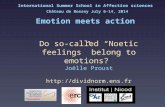 Do so-called “Noetic feelings” belong to emotions? Joëlle Proust  International Summer School in Affective sciences Château de Bossey.