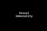 Sexual Immorality. Repeated warnings to flee sexual immorality ›Gentiles warned, Acts 15:20 ›Bodies belong to God, 1 Cor. 6:18-20 ›Cause enemies to blaspheme,