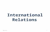 10/27/20151 International Relations. 10/27/20152 I. Introduction Why should policymakers and practitioners care about the scholarly study of international.