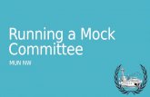 Running a Mock Committee MUN NW. Points and Motions Introduce these to your delegates so they will use them Point of parliamentary inquiry Point of personal.
