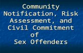 Community Notification, Risk Assessment, and Civil Commitment of Sex Offenders.