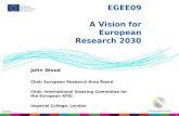1 28/10/2015 EGEE09 A Vision for European Research 2030 John Wood Chair European Research Area Board Chair International Steering Committee for the European.