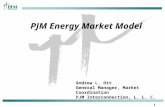 1 Andrew L. Ott General Manager, Market Coordination PJM Interconnection, L. L. C. PJM Energy Market Model.