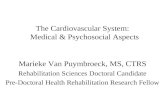The Cardiovascular System: Medical & Psychosocial Aspects Marieke Van Puymbroeck, MS, CTRS Rehabilitation Sciences Doctoral Candidate Pre-Doctoral Health.