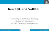 2014.11.25- SLIDE 1IS 257 – Fall 2014 NewSQL and VoltDB University of California, Berkeley School of Information IS 257: Database Management.
