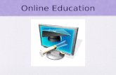 Online Education. Why I chose this topic… My brother…