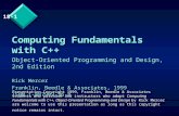 18-1 Computing Fundamentals with C++ Object-Oriented Programming and Design, 2nd Edition Rick Mercer Franklin, Beedle & Associates, 1999 ISBN 1-887902-36-8.