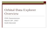 Orbital Data Explorer Overview PDS Geosciences March 29 th, 2007 Keith Bennett.