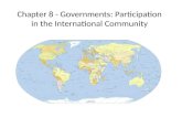 Chapter 8 - Governments: Participation in the International Community.