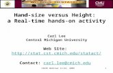 CAUSE Webinar 11/24, 20091 Hand-size versus Height: a Real-time hands-on activity Carl Lee Central Michigan University Web Site: