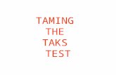 TAMING THE TAKS TEST. Objective Three Biology –Bacteria vs Virus –Evolution –Symbiotic Relationships –Food Chains, Webs, Pyramids –Biomes and Plant Adaptations.