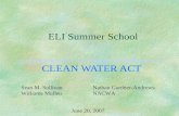 ELI Summer School CLEAN WATER ACT Sean M. Sullivan Nathan Gardner-Andrews Williams Mullen NACWA June 20, 2007.