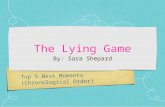 Top 5 Best Moments (Chronological Order) The Lying Game By: Sara Shepard.