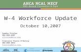 W-4 Workforce Update October 10,2007 Sandra Fitzler 202-898-6307 sfitzler@ahca.org Francesca Fierro O’Reilly 202-898-2852 foreilly@ahca.org.