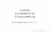 Fundamental Programming: 310201 1 310201 Fundamental Programming Introduction to C++