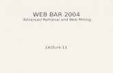 WEB BAR 2004 Advanced Retrieval and Web Mining Lecture 11.