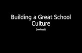 Building a Great School Culture (continued). Mission: Founders Classical Academy provides a well-rounded education that is distinctively classical, pursues.