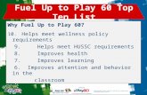 ©2012 National Dairy Council®. Fuel Up is a service mark of National Dairy Council. Why Fuel Up to Play 60? 10. Helps meet wellness policy requirements.