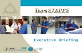 Executive Briefing. T EAM STEPPS 05.2 Mod 1 05.2 Page 2 TeamSTEPPS What is TeamSTEPPS TM ? An evidence-based teamwork system Designed to improve: Quality.